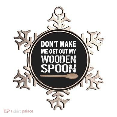 Don't Make Me Get Out My Wooden Spoon Ornament