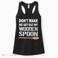 Don't Make Me Get Out My Wooden Spoon Women's Tank Top thumb 0