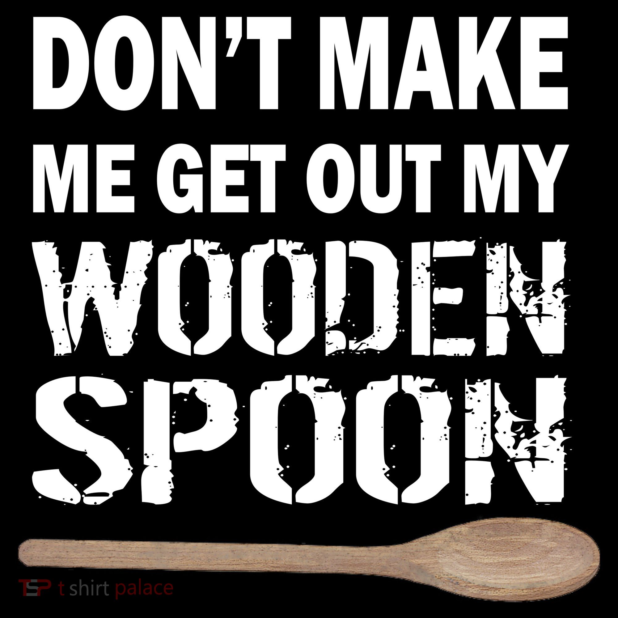 Don't Make Me Get Out My Wooden Spoon Women's Tank Top