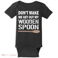 Don't Make Me Get Out My Wooden Spoon Baby Bodysuit thumb 0