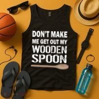 Don't Make Me Get Out My Wooden Spoon Tank Top thumb 4