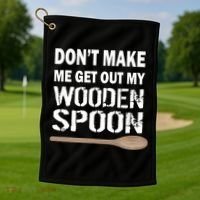 Don't Make Me Get Out My Wooden Spoon Golf Towel thumb 1