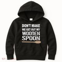 Don't Make Me Get Out My Wooden Spoon Kids Hoodie thumb 0