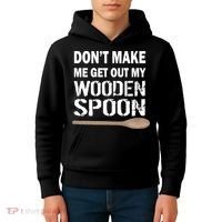 Don't Make Me Get Out My Wooden Spoon Kids Hoodie thumb 4