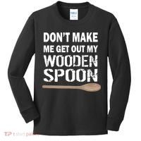 Don't Make Me Get Out My Wooden Spoon Kids Long Sleeve Shirt thumb 0