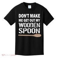 Don't Make Me Get Out My Wooden Spoon Kids T-Shirt thumb 0