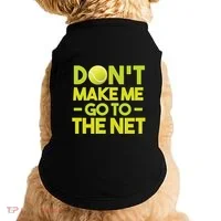 Don't Make Me Go To The Net Doggie Tank thumb 0