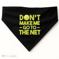 Don't Make Me Go To The Net USA-Made Doggie Bandana thumb 0