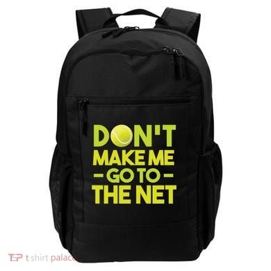 Don't Make Me Go To The Net Backpack