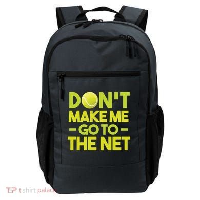 Don't Make Me Go To The Net Backpack