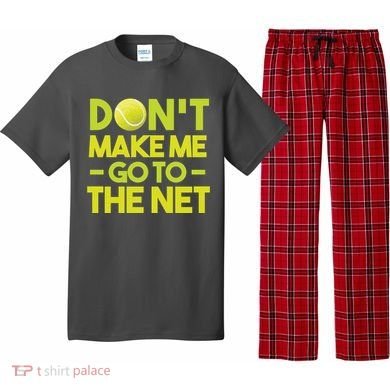 Don't Make Me Go To The Net Pajama Set