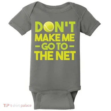 Don't Make Me Go To The Net Baby Bodysuit