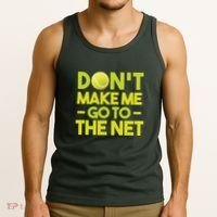 Don't Make Me Go To The Net Tank Top thumb 3