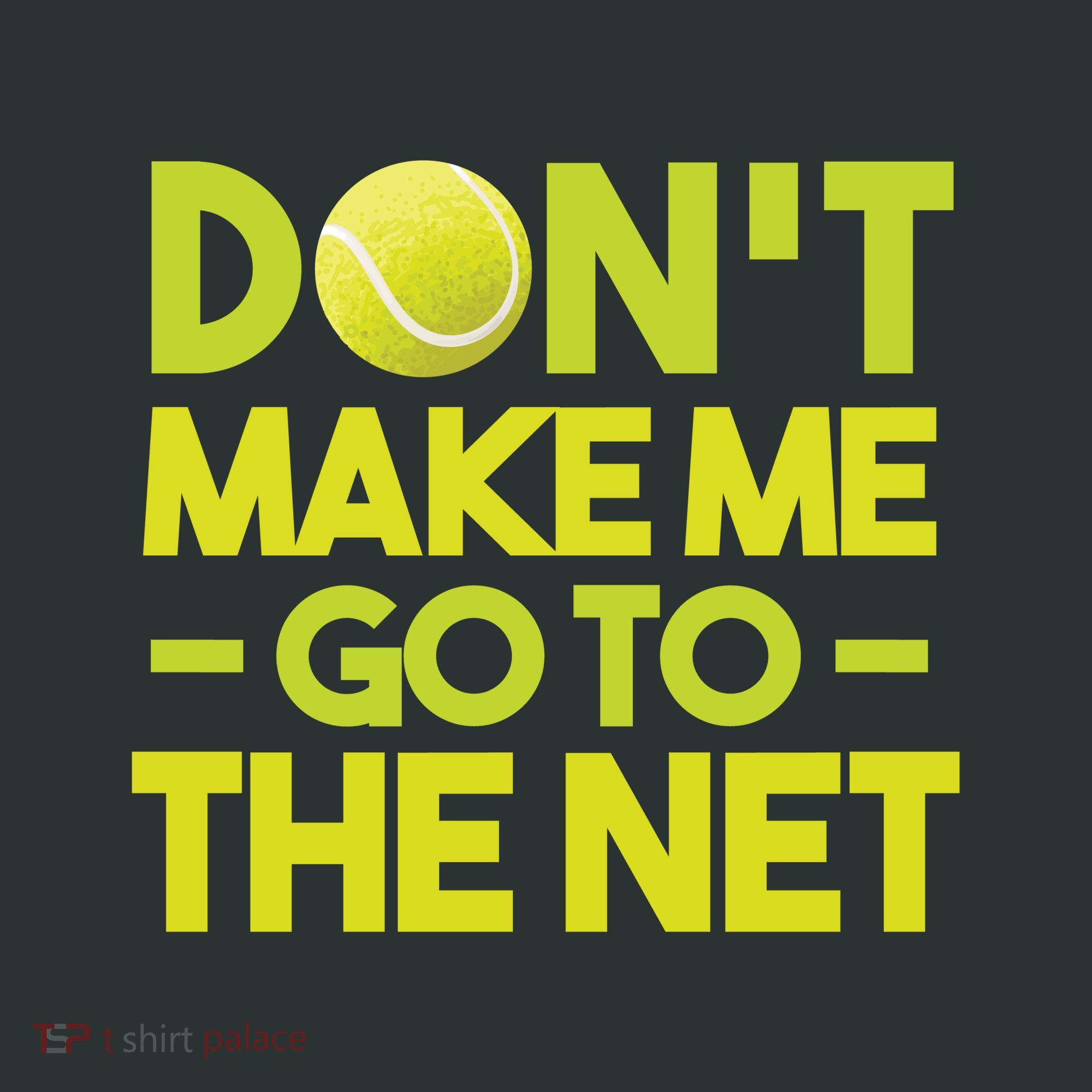 Don't Make Me Go To The Net Women's Long Sleeve Shirt