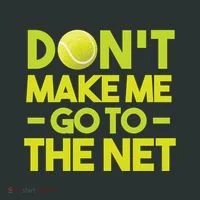 Don't Make Me Go To The Net Women's T-Shirt thumb 6