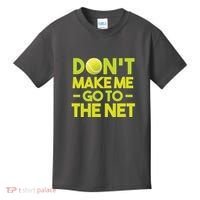 Don't Make Me Go To The Net Kids T-Shirt thumb 0