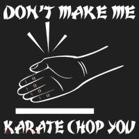 Don't Make Me Karate Chop You Women's Sweatshirt thumb 2