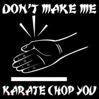 Don't Make Me Karate Chop You Women's Hoodie thumb 2