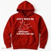 Don't Make Me Karate Chop You Hoodie thumb 0