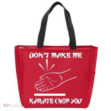 Don't Make Me Karate Chop You Tote Bag
