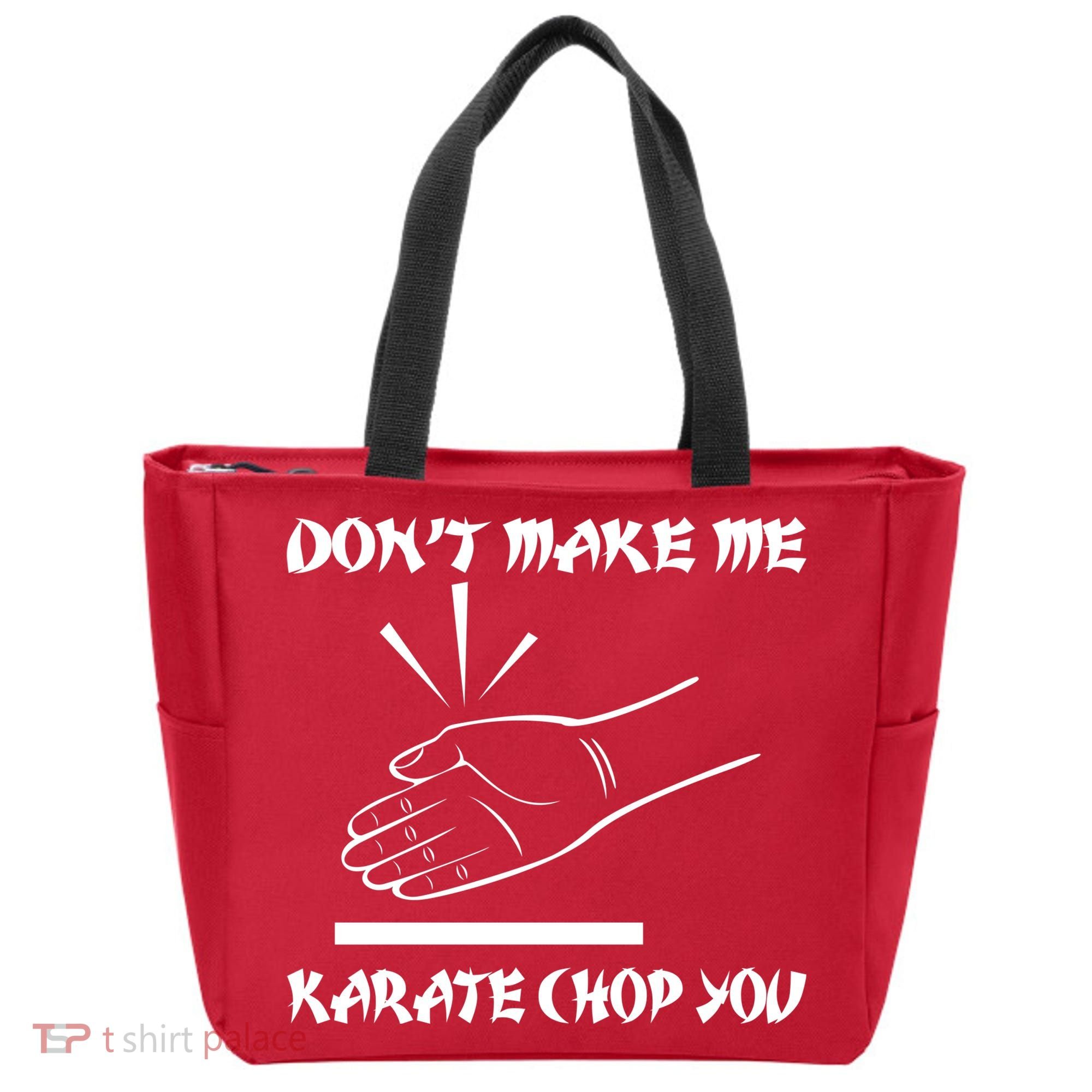 Don't Make Me Karate Chop You Tote Bag