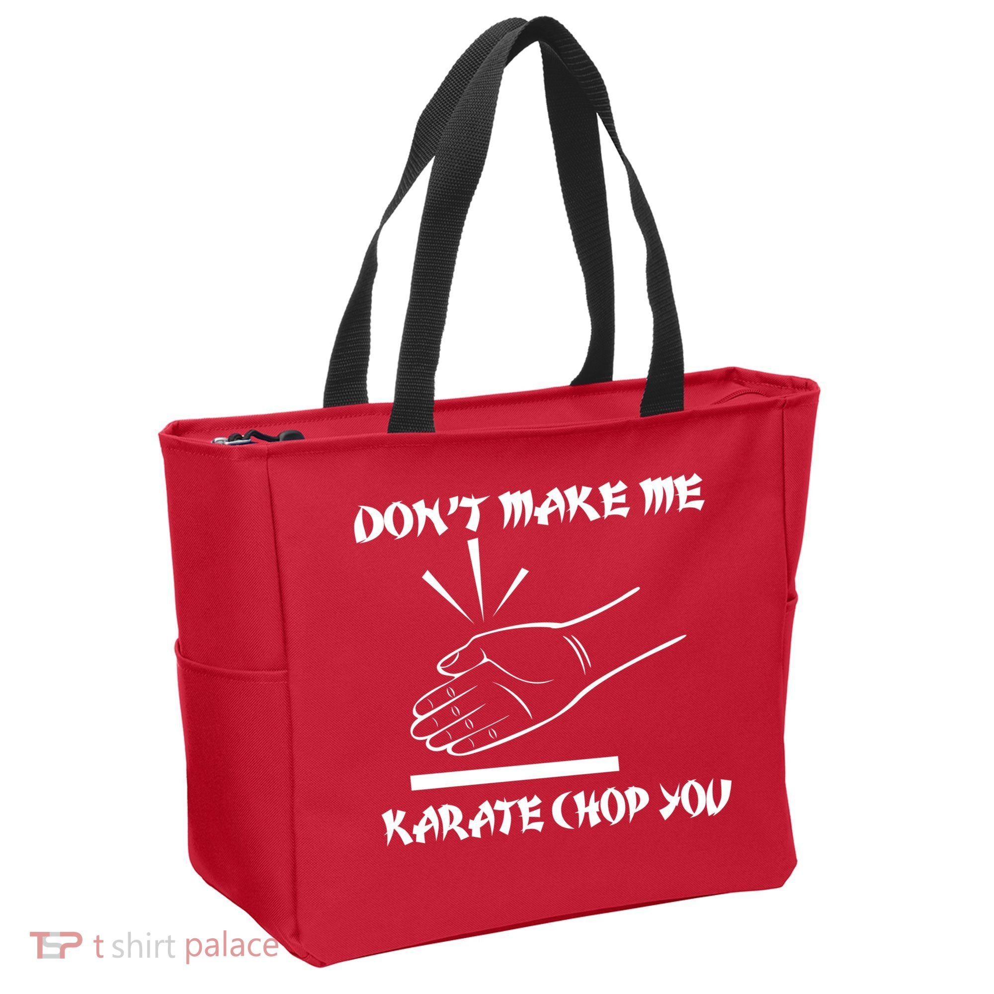 Don't Make Me Karate Chop You Tote Bag