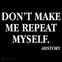 Don't Make Me Repeat Myself History Ornament thumb 1