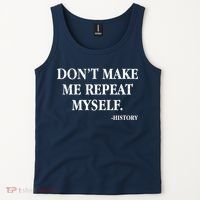 Don't Make Me Repeat Myself History Tank Top thumb 2