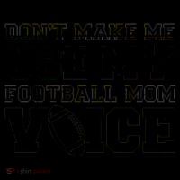 Don't Make Me Use My Football Mom Voice Coffee Mug thumb 5