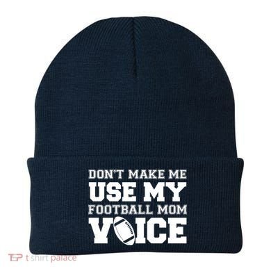 Don't Make Me Use My Football Mom Voice Beanie