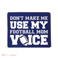 Don't Make Me Use My Football Mom Voice Mousepad thumb 0
