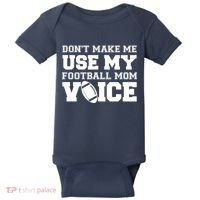Don't Make Me Use My Football Mom Voice Baby Bodysuit thumb 0
