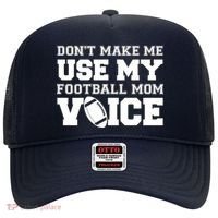 Don't Make Me Use My Football Mom Voice Hat thumb 0