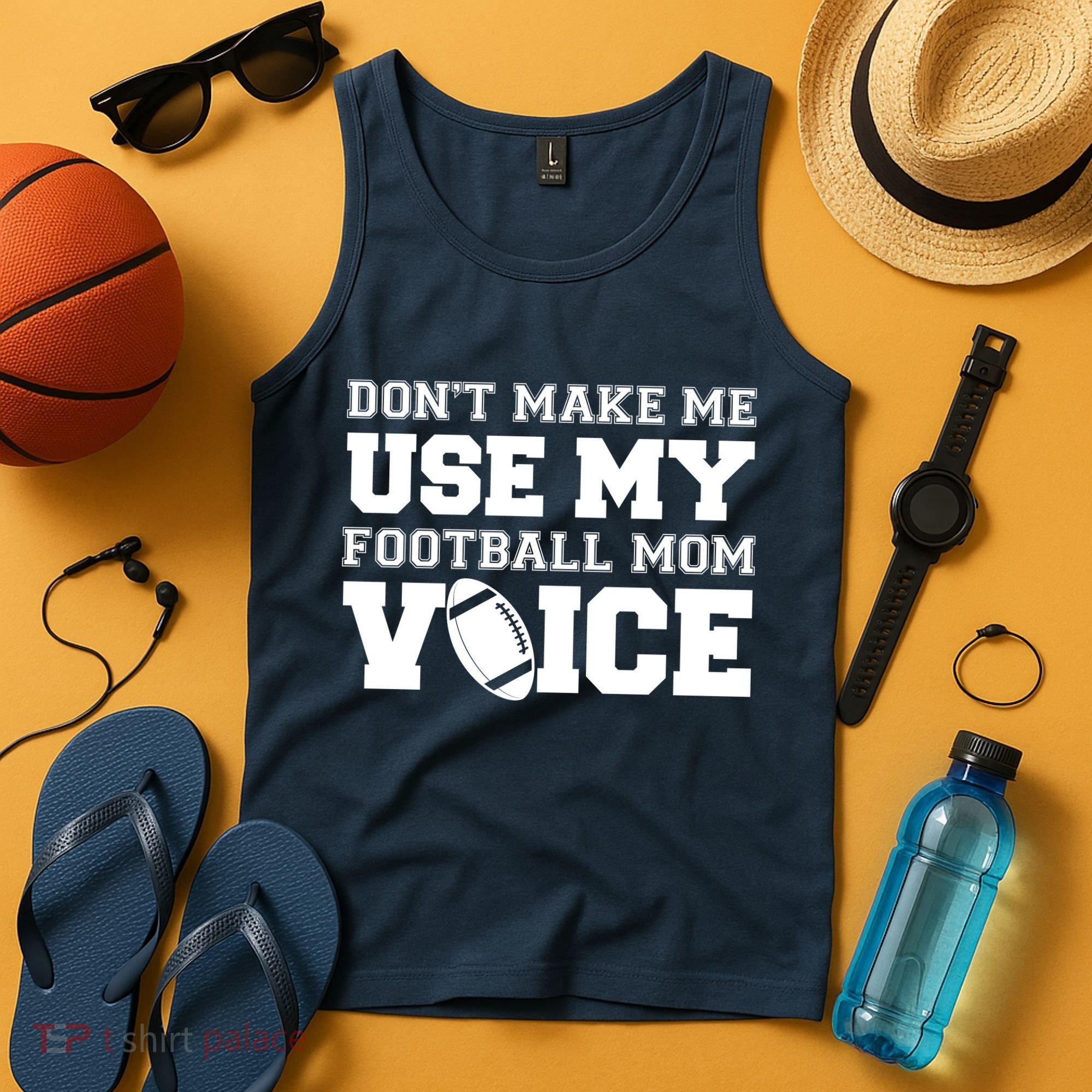 Don't Make Me Use My Football Mom Voice Tank Top