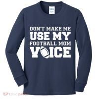 Don't Make Me Use My Football Mom Voice Kids Long Sleeve Shirt thumb 0