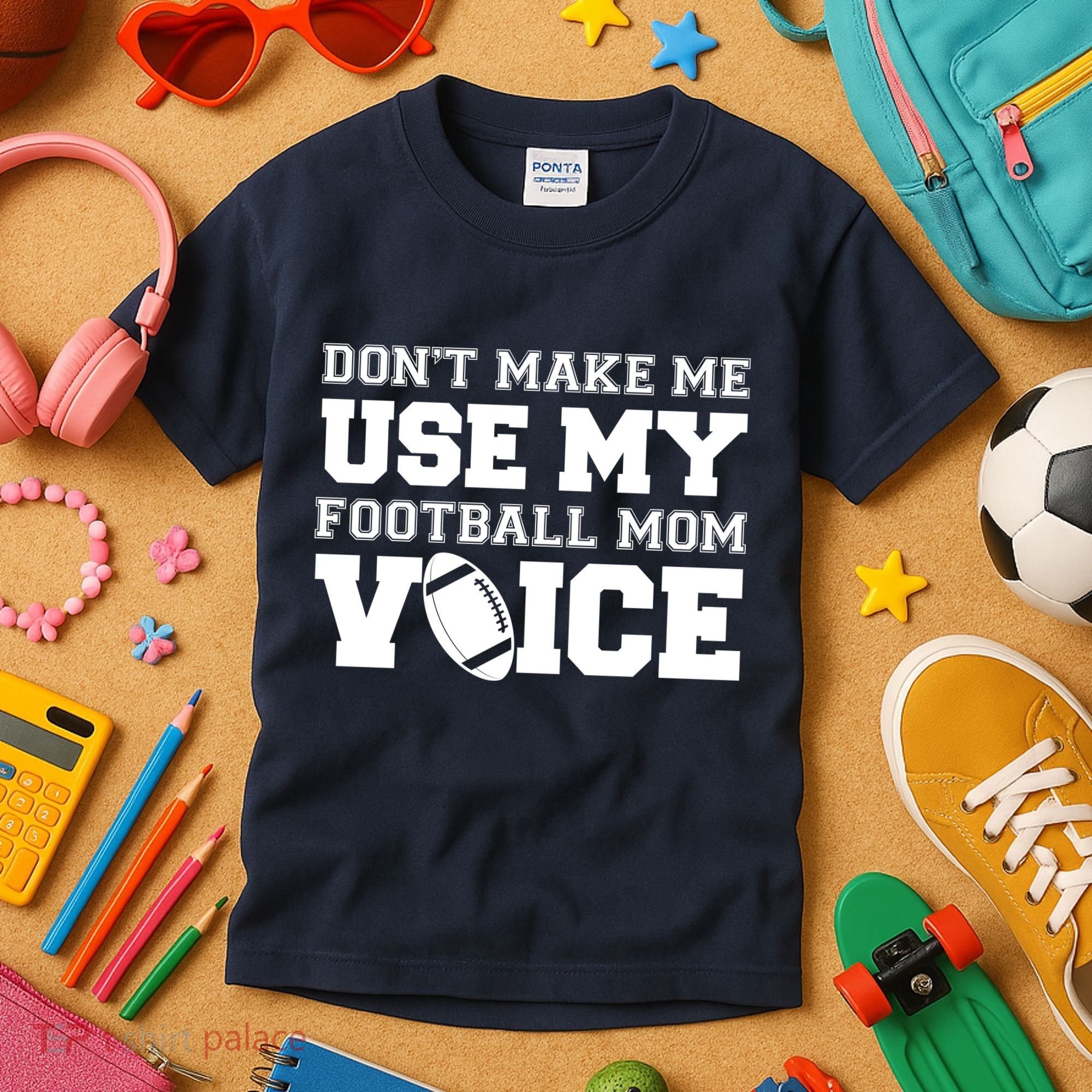 Don't Make Me Use My Football Mom Voice Kids T-Shirt