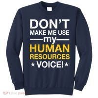 Don't Make Me Use My Human Resources Voice Sweatshirt thumb 0