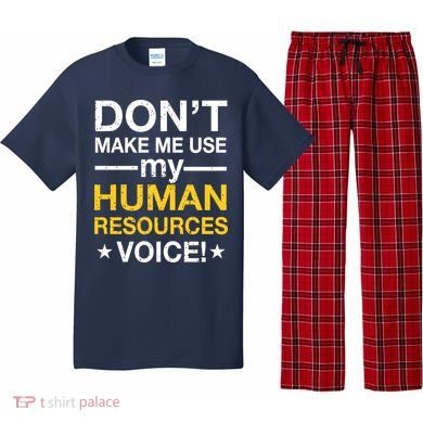 Don't Make Me Use My Human Resources Voice Pajama Set