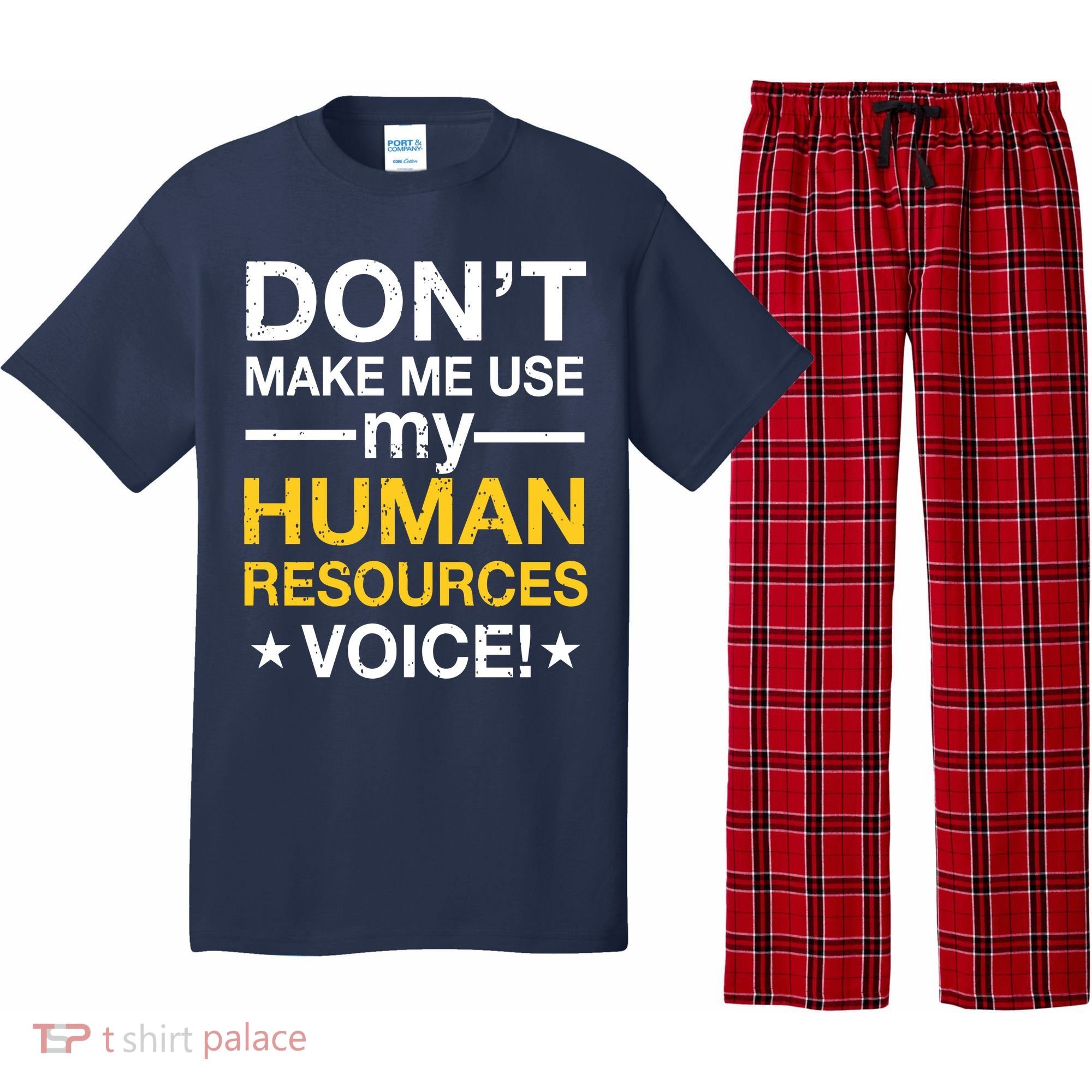 Don't Make Me Use My Human Resources Voice Pajama Set