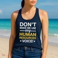 Don't Make Me Use My Human Resources Voice Women's Tank Top thumb 2