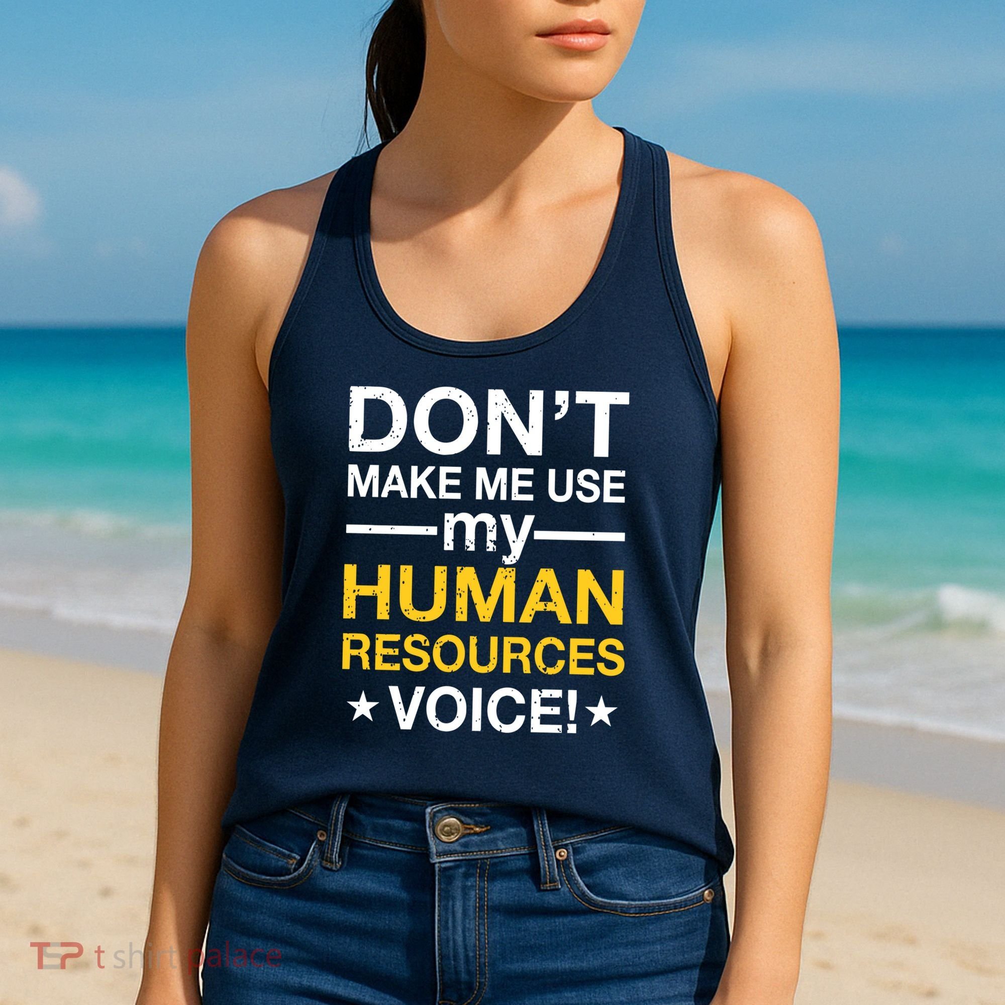 Don't Make Me Use My Human Resources Voice Women's Tank Top