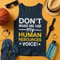 Don't Make Me Use My Human Resources Voice Tank Top thumb 4