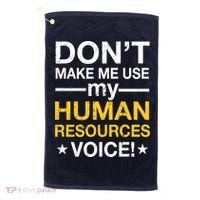 Don't Make Me Use My Human Resources Voice Golf Towel thumb 0