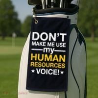 Don't Make Me Use My Human Resources Voice Golf Towel thumb 2