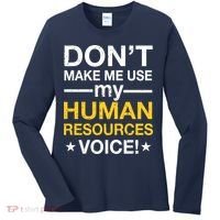 Don't Make Me Use My Human Resources Voice Women's Long Sleeve Shirt thumb 0