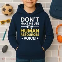 Don't Make Me Use My Human Resources Voice Kids Hoodie thumb 2