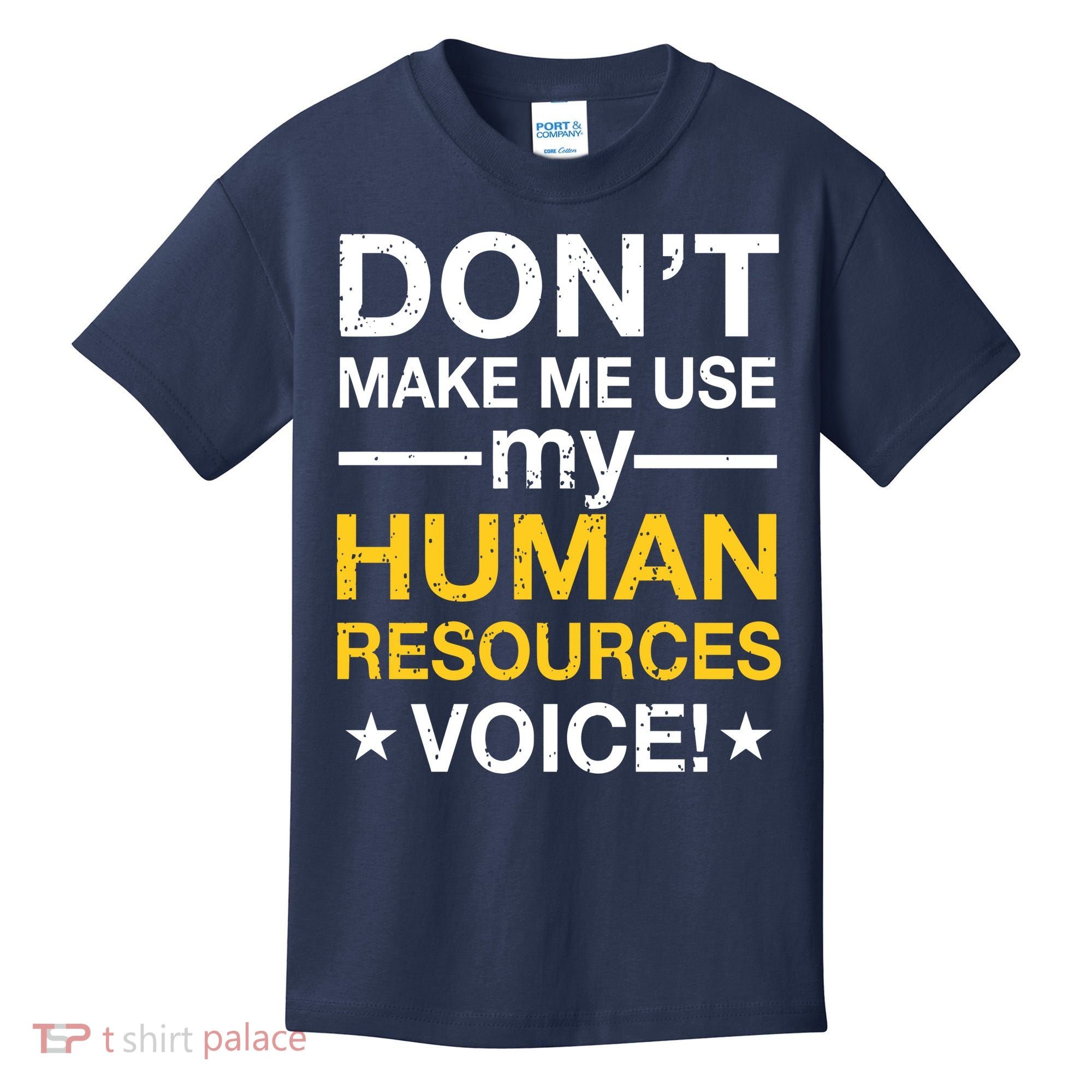 Don't Make Me Use My Human Resources Voice Kids T-Shirt