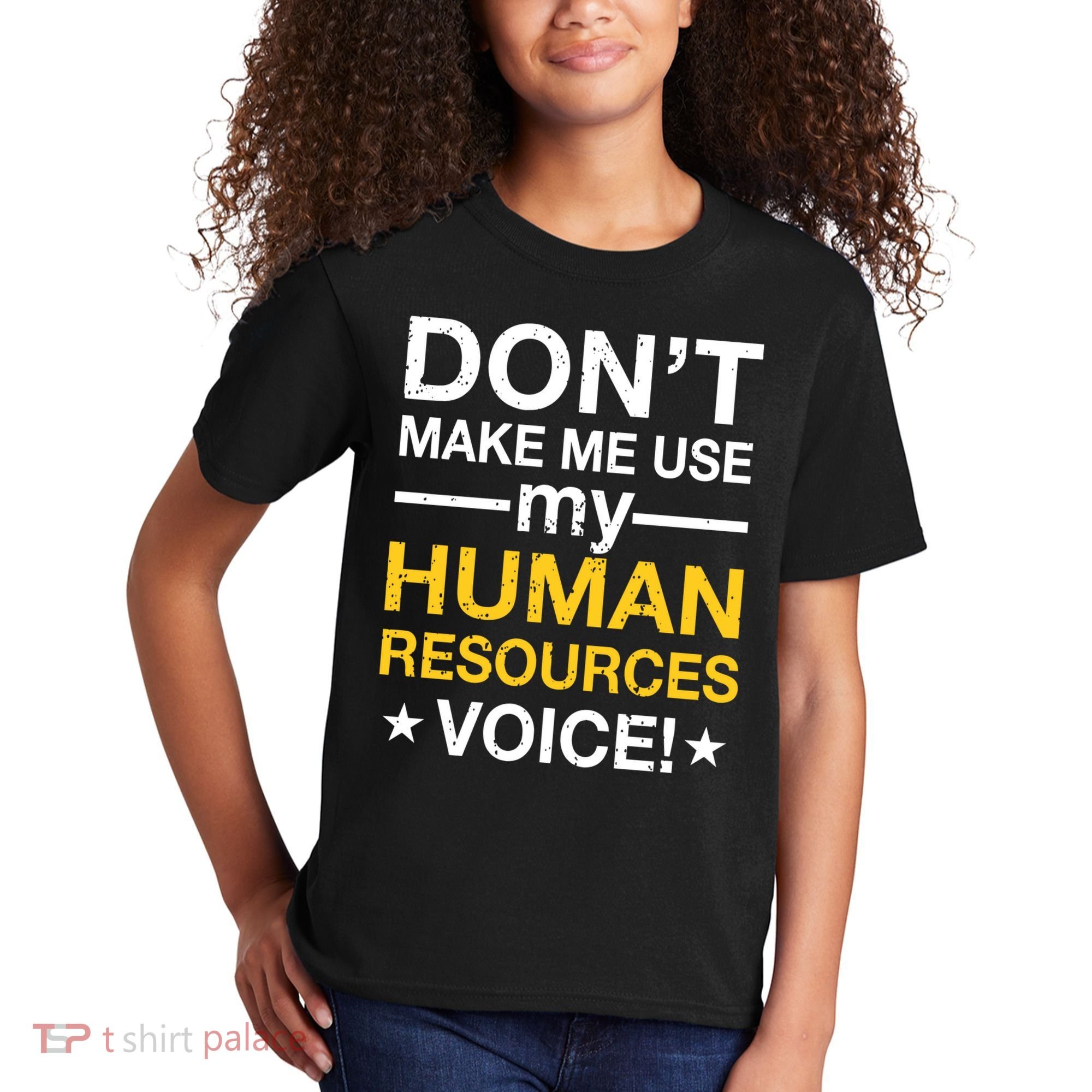Don't Make Me Use My Human Resources Voice Kids T-Shirt