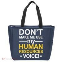 Don't Make Me Use My Human Resources Voice Tote Bag thumb 0