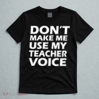Don't Make Me Use My Teacher Voice T-Shirt thumb 5